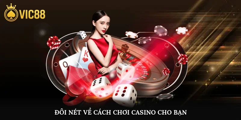 Đôi nét về cách chơi casino cho bạn