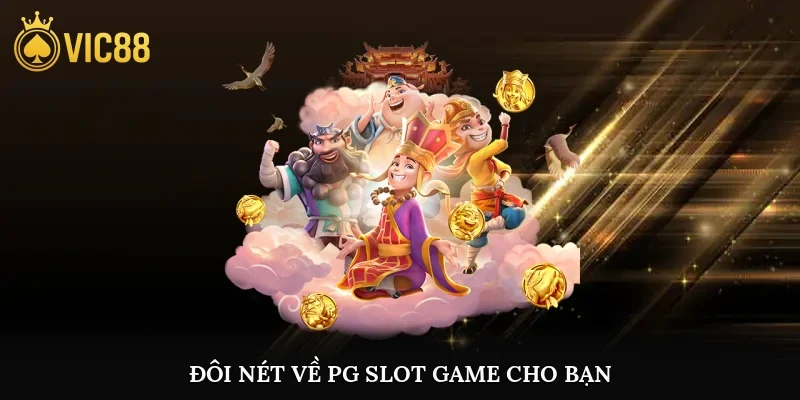 Đôi nét về pg slot game cho bạn