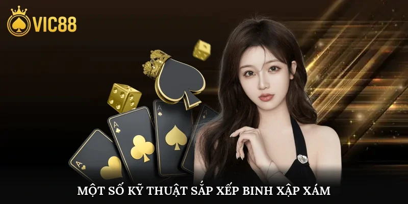Một số kỹ thuật sắp xếp binh xập xám