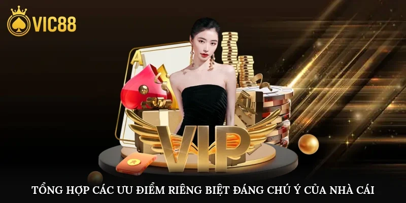 Tổng hợp các ưu điểm riêng biệt đáng chú ý của nhà cái