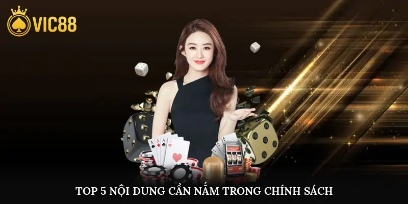 Top 5 nội dung cần nắm trong chính sách